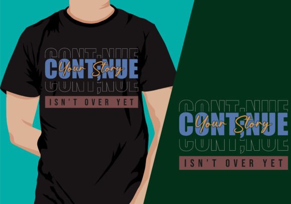 Download Your Story Isnt over T-Shirt Design - Shirt Collection